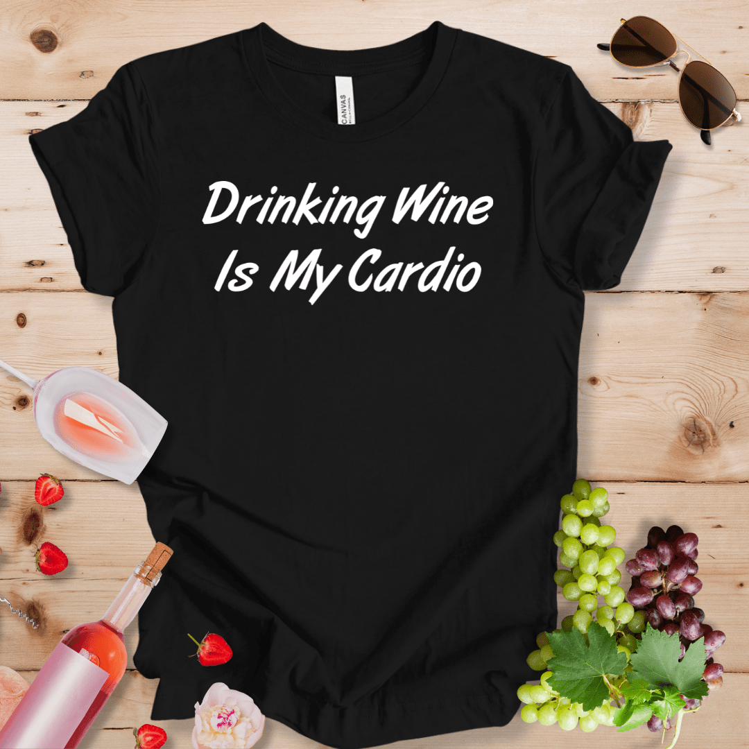 Drinking Wine Is My Cardio