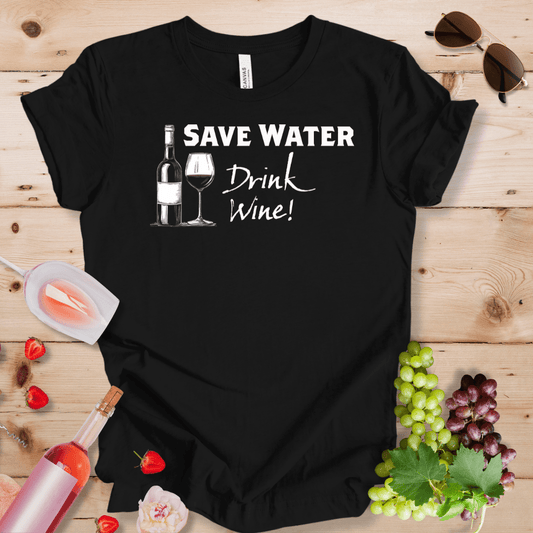 Save Water, Drink Wine