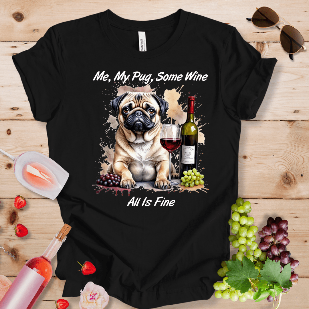 Me, My Pug, Some Wine - All is Fine