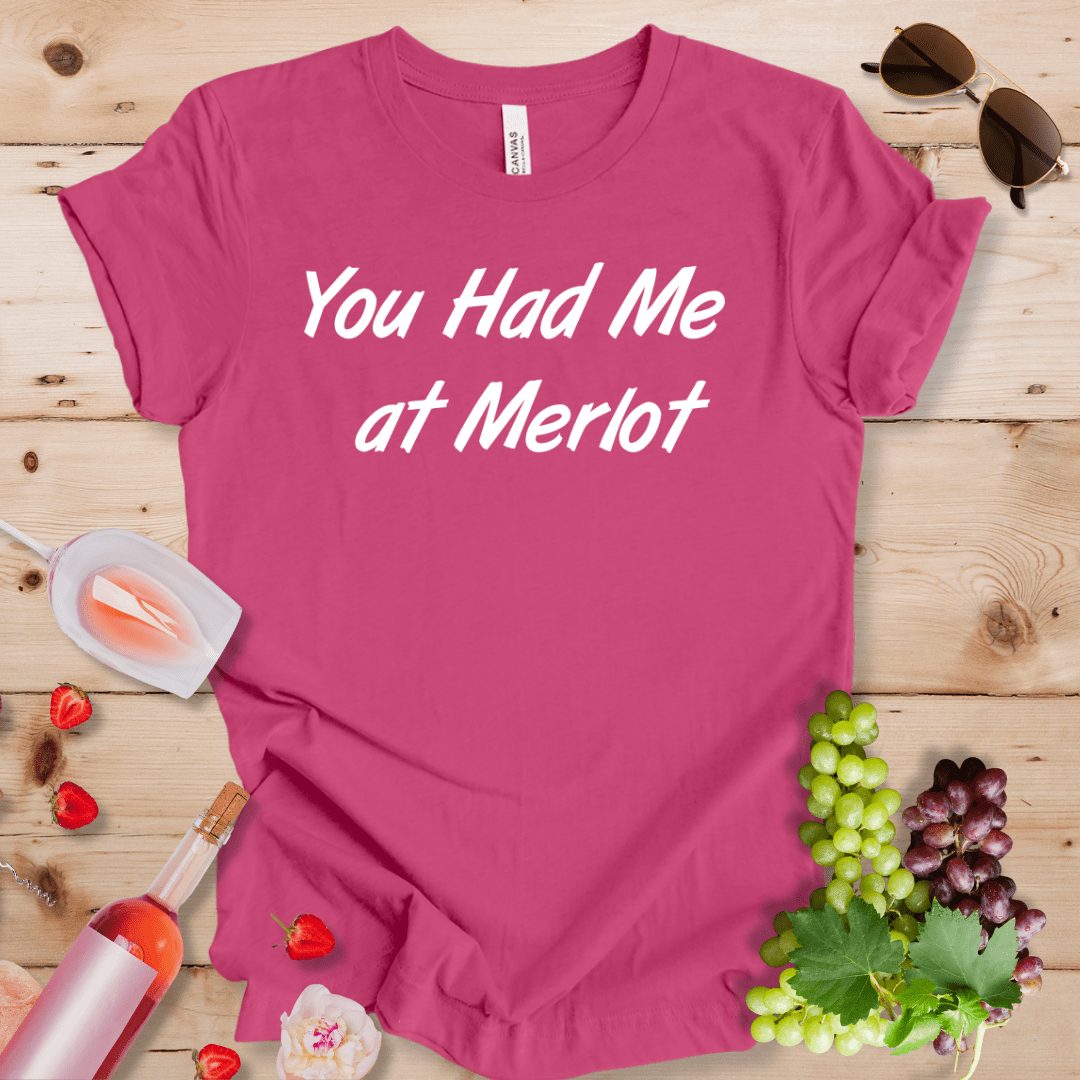 You Had Me At Merlot