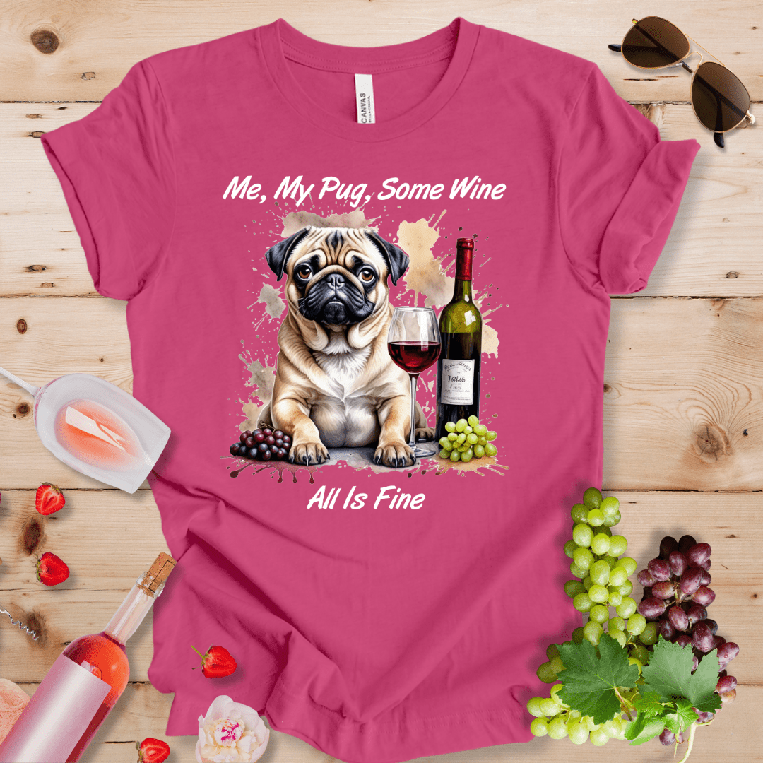 Me, My Pug, Some Wine - All is Fine