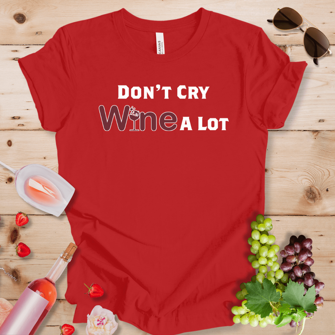 Don't Cry - Wine A Lot