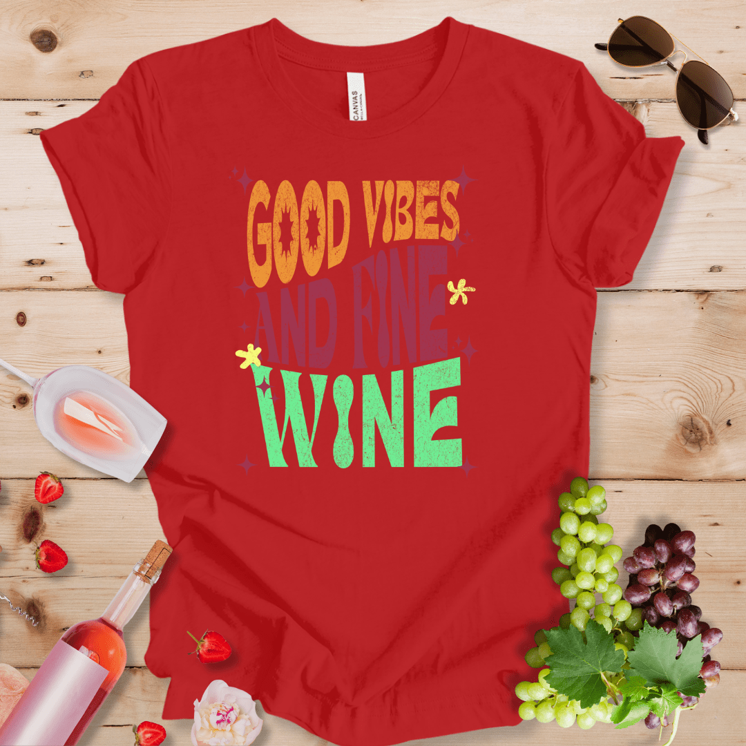 Good Vibes and Fine Wine