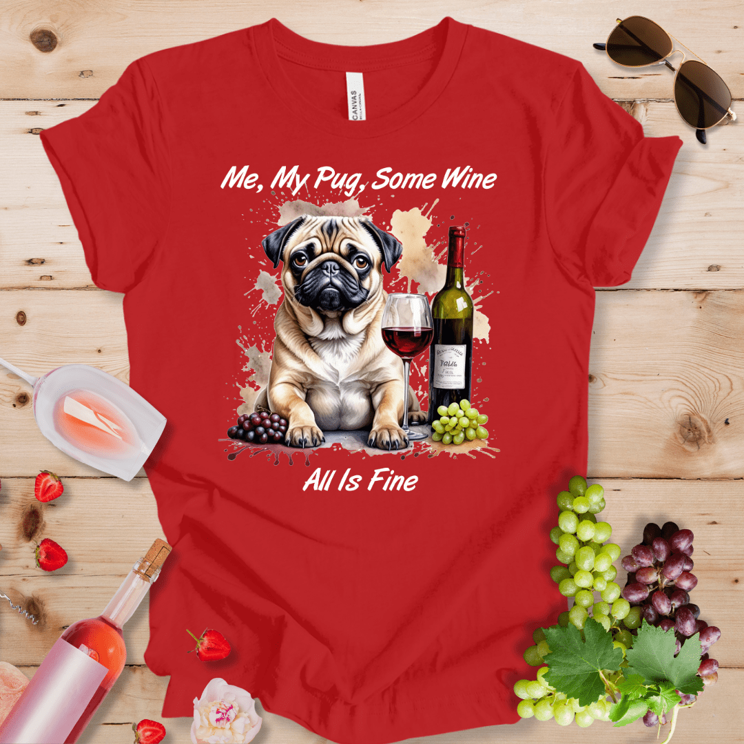 Me, My Pug, Some Wine - All is Fine