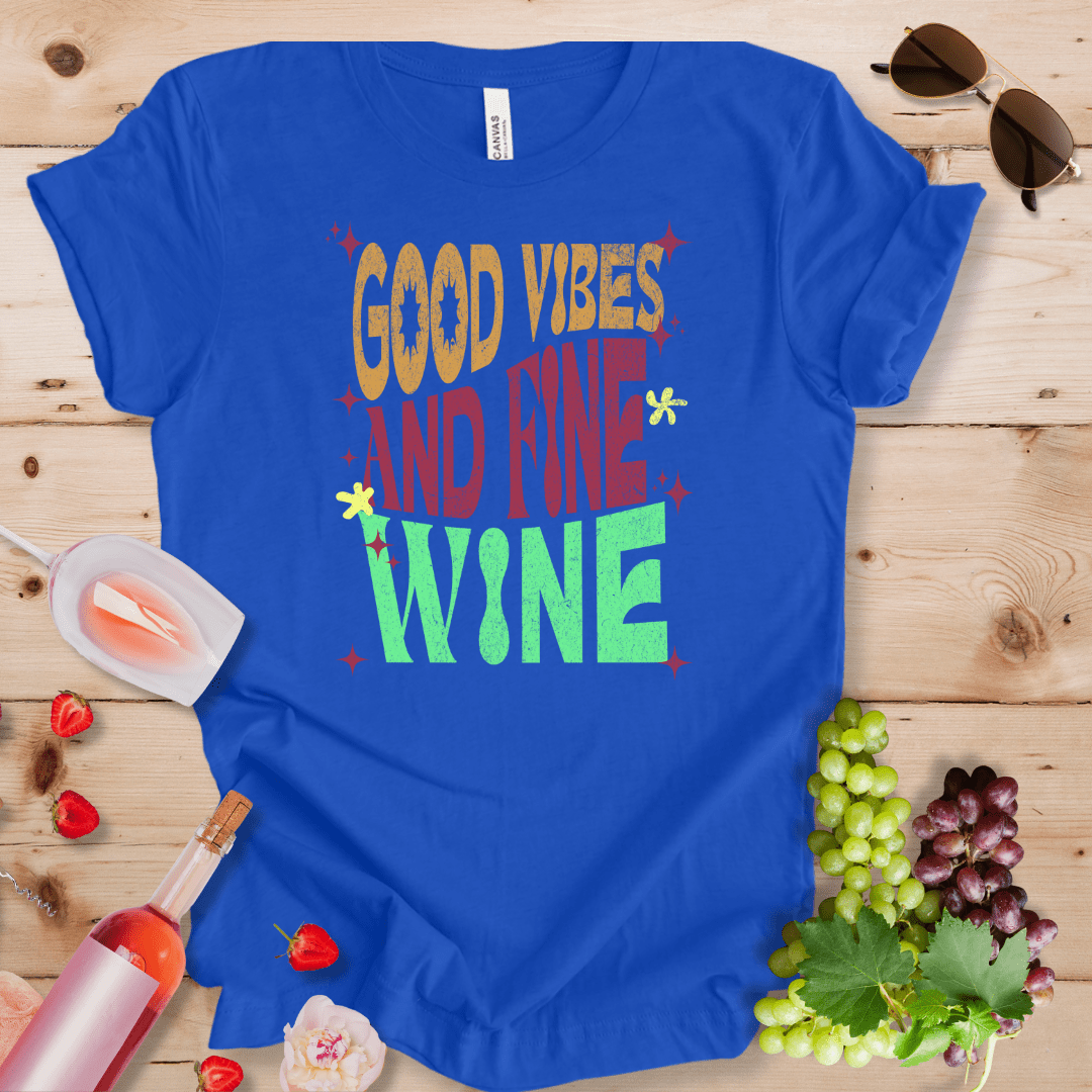 Good Vibes and Fine Wine