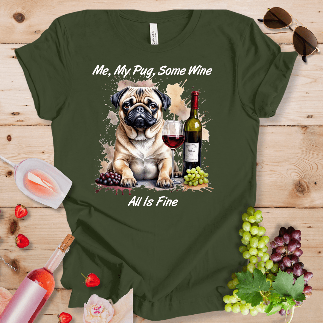 Me, My Pug, Some Wine - All is Fine