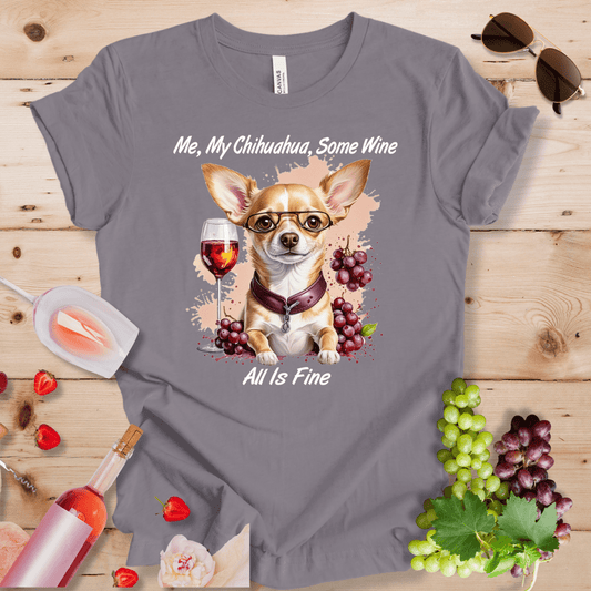 Me, My Chihuahua, Some Wine - All is Fine