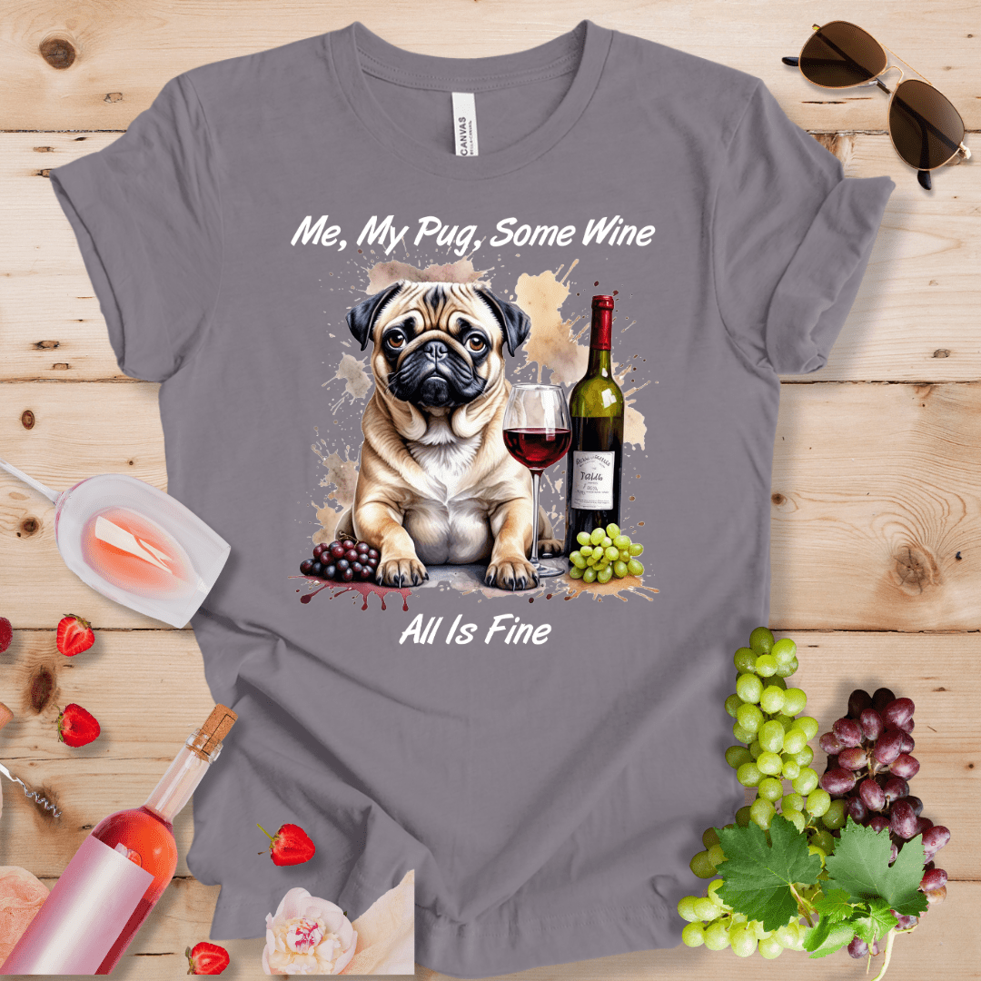 Me, My Pug, Some Wine - All is Fine