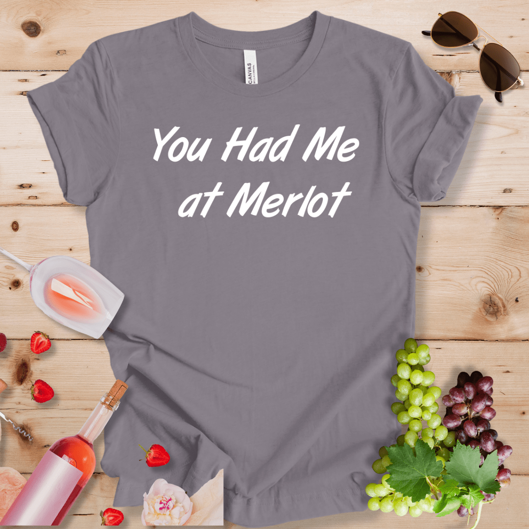 You Had Me At Merlot