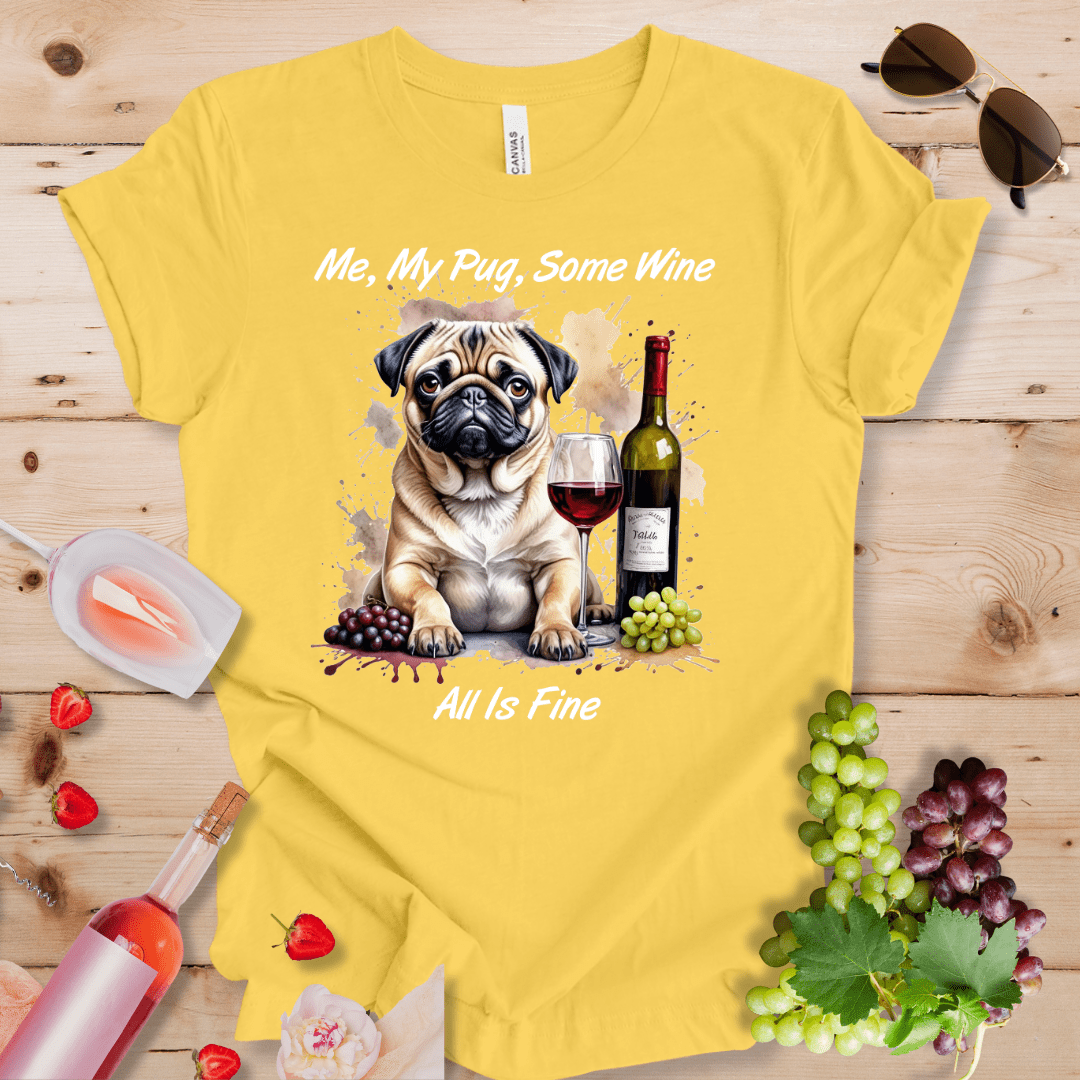 Me, My Pug, Some Wine - All is Fine