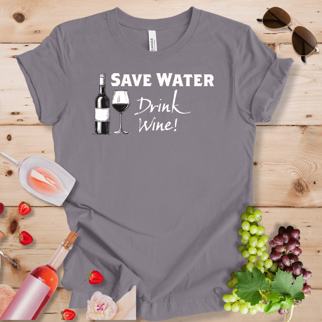 Save Water, Drink Wine